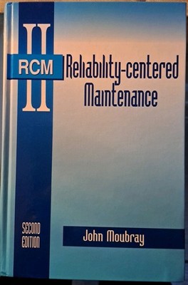 Reliability-Centered Maintenance, 2nd Edition