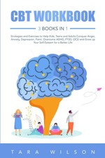 CBT Workbook: 3 Books in 1 Strategies and Exercises to