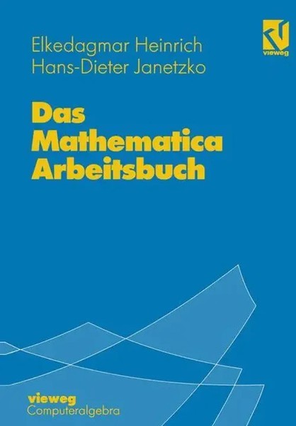 Das Mathematica Arbeitsbuch Mit 49 ÜBungsaufgaben Hans-Dieter Janetzko (U. A.)-image
