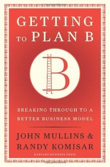 Getting to Plan B: Breaking Through to a Better Business... | Buch | Zustand gut