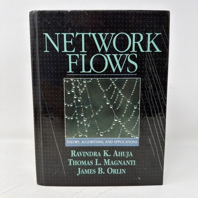 Network Flows: Theory, Algorithms, and Applications