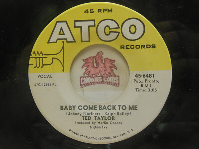 Ted Taylor   Baby Come Back To Me / Feed The Flame, 45 RPM VG (24L)