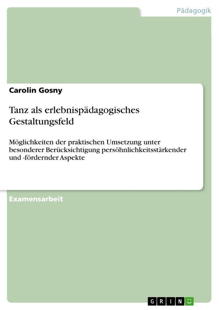 Tanz Als Erlebnispädagogisches Gestaltungsfeld Carolin Gosny