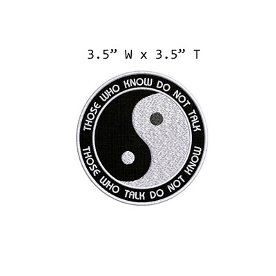 Yin Yang Those Who Know Do Not Talk - Those Who Talk Do not Know Patch Iron-On