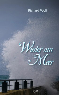 Wieder am Meer | Richard Wolf | Taschenbuch | 120 S. | Deutsch | 2015