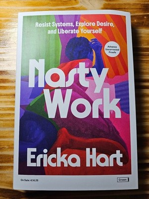 NEW Nasty Work Ericka Hart 2026 Advance Uncorrected Proof Resist Systems Crown