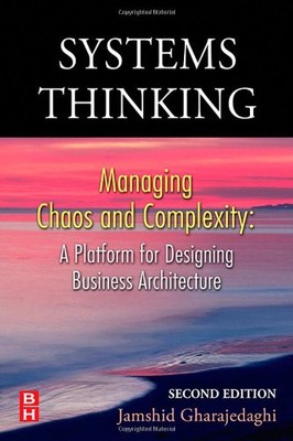 SYSTEMS THINKING, SECOND EDITION: MANAGING CHAOS AND By Jamshid Gharajedaghi