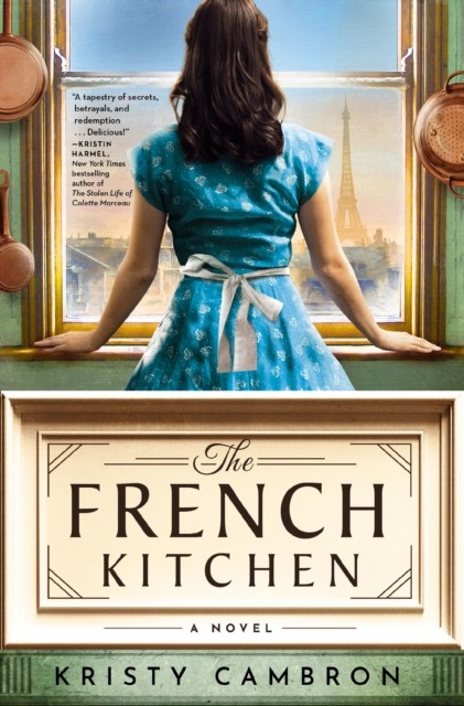 The French Kitchen by Kristy Cambron (Paperback Book)
