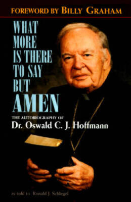 What More is There to Say But Amen?: The Autobiography of Dr. Oswald C.J. - GOOD