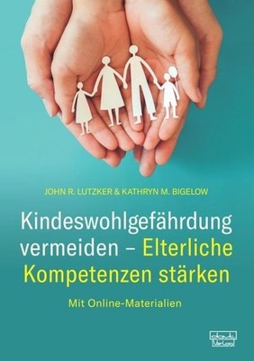 Kindeswohlgefährdung vermeiden - Elterliche Kompetenzen stärken | 2020 | deutsch