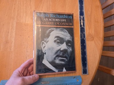 Ralph Richardson : An Actor's Life by Garry O'Connor (1982, Hardcover)