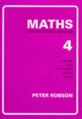 Maths for Practice and Revision: Bk. 4 by Robson, Peter Paperback Book The Fast