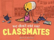 We Don't Eat Our Classmates: A Penelope Rex Book by Higgins, Ryan T.