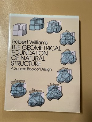 The Geometrical Foundation of Natural Structure A Source Book of Design