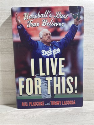 I Live For This Hardback Book Bill Plaschke with Tommy Lasorda