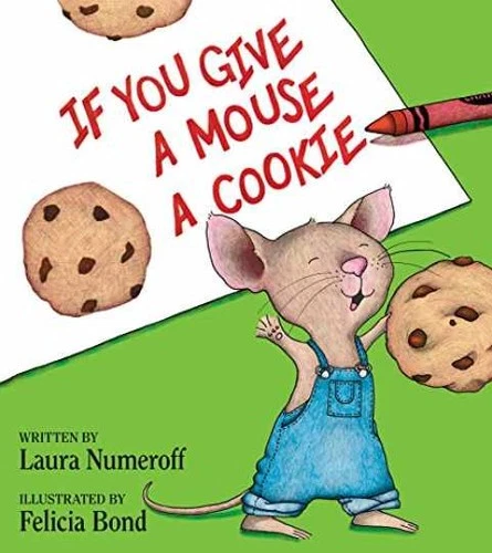 If You Give a Mouse a Cookie: A - Hardcover, by Numeroff Laura - Very Good b