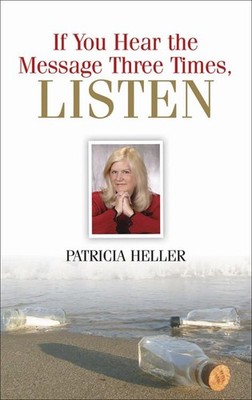 If You Hear the Message Three Times, Listen
