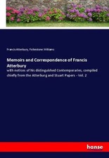 Francis Atterbury (u. a.) | Memoirs and Corre...