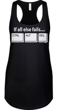 If All Else Fails Ctrl Alt Del Computer Restart Joke Funny Humor Ladies Tank