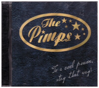 The pimps - to a Cool person stay that way  [CD] 2000 hollywood Records