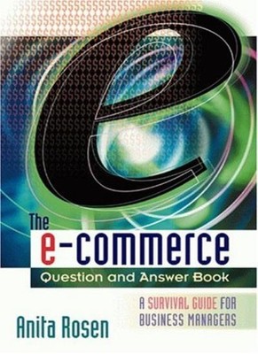 The e-commerce Question and Answer Book: A Survival Guide for Bu
