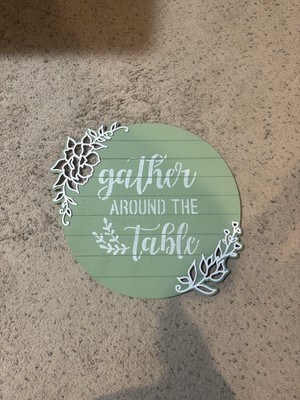Gather Around The Table Sign