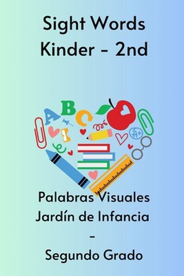 Sight Words Kindergarten - Second Grade Palabras Visuales Jardn de Infancia - Se