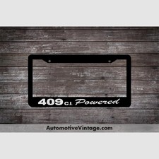 Chevrolet 409 C.i. Powered Engine Size License Plate Frame Chevrolet 409 C.i. Powered Engine Size License Plate Frame