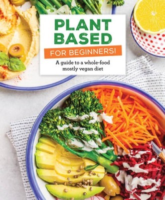 Plant Based for Beginners!: A Guide to a Whole-Food Mostly Vegan Diet - GOOD