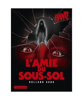 Hanté - L'amie du sous-sol: Nouvelle édition, Auda, Rolland
