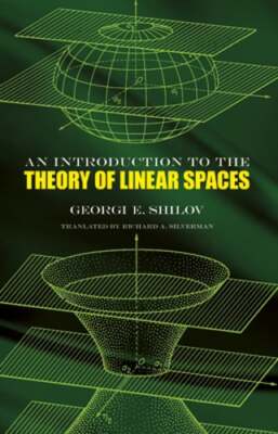 An Introduction to the Theory of Linear Spaces by Georgi E Shilov: Used