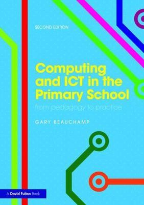Computing and ICT in the Primary School: From Pedagogy to Practice