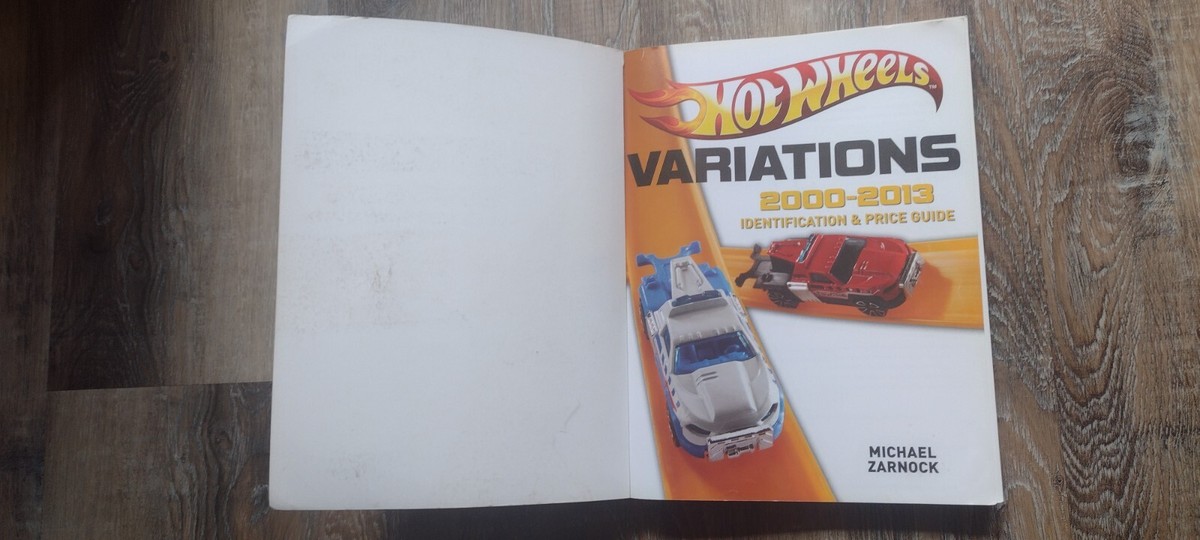 【洋書】Hot Wheels Variations 2000-2013 Hot Wheels Variations, 2000-2013 : Identification and Price