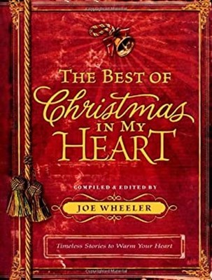 The Best of Christmas in My Heart : Timeless Stories to Warm Your