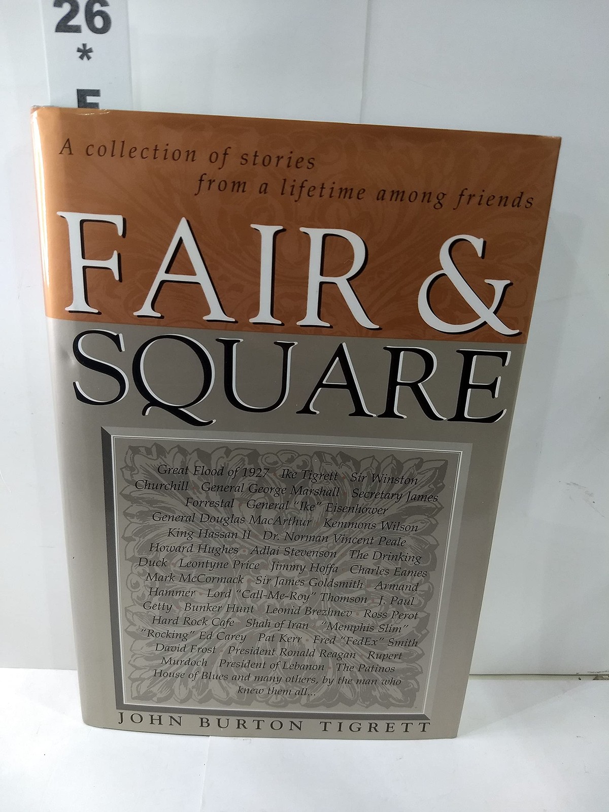 Fair & Square: A Collection of Stories from a Lifetime Among Friends
