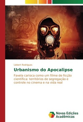 Urbanismo do Apocalipse Liebert Rodrigues