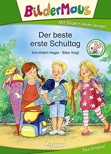 Loewe Erstleseb Bildermaus - Der beste erste Schultag: Mit Bi (Copertina rigida)