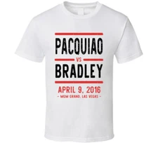 Pacquiao Vs Bradley April 9 2016 Mgm Grand Las Vegas Boxing T Shirt