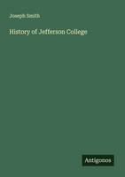 Joseph Smith | History Of Jefferson College | Taschenbuch | Englisch (2025)