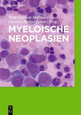 Wolf-Karsten Hofmann Myeloische Neoplasien (Hardback)