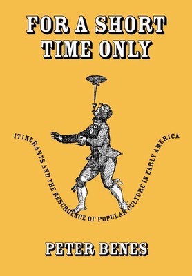 For a Short Time Only: Itinerants and the Resurgence of Popular Culture in E...