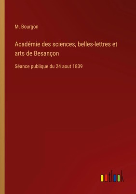 M. Bourgon | Académie des sciences, belles-lettres et arts de Besançon | Buch