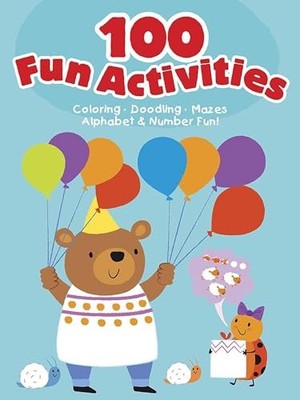100 Fun Activities--Blue: Coloring, Doodling, Mazes, Alphabet & Number Fun! (Dov