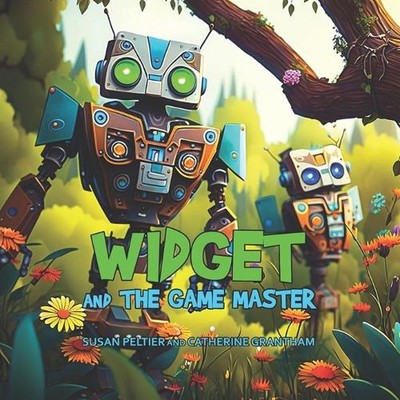 Widget and the Game Master by Catherine Grantham Paperback Book