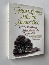 John K Terres / From Laurel Hill to Siler's Bog The Walking Signed 1st ed 1969