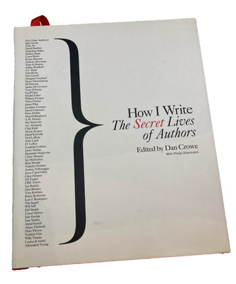 How I Write: The Secret Lives of Authors - Philip Olterman  HB Free Post