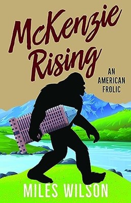 Mckenzie Rising : an American Frolic -  NEW Miles Wilson 2022