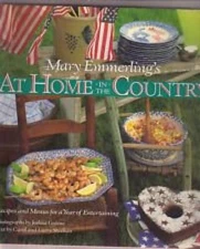 Mary Emmerlings At Home In The Country: Recipes and Menus for a Yea - VERY GOOD