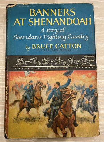 Banners At Shenandoah: A Story of Sheridan's Fighting Cavalry by Bruce ...