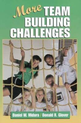 More Team Building Challenges - Paperback By Midura, Daniel - VERY GOOD